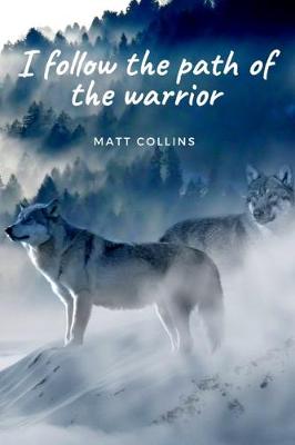 Book cover for I follow the path of the warrior