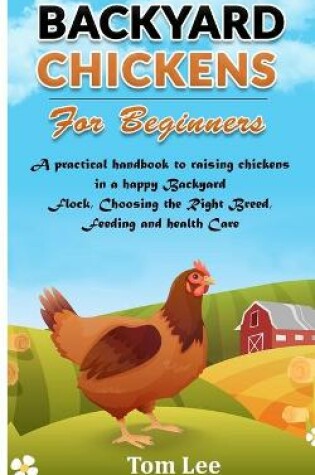 Cover of Backyard Chickens for Beginners
