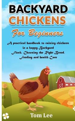 Book cover for Backyard Chickens for Beginners