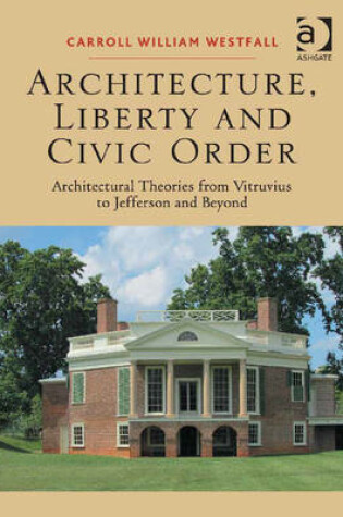 Cover of Architecture, Liberty and Civic Order