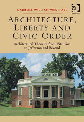 Book cover for Architecture, Liberty and Civic Order