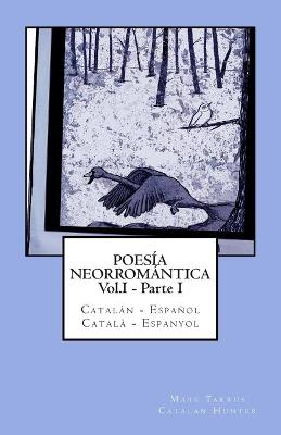 Book cover for Poesía Neorromántica Vol.I - Parte I. Catalán - Español / Català - Espanyol