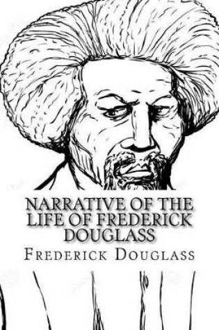 Cover of Narrative of the Life of Frederick Douglass Frederick Douglass