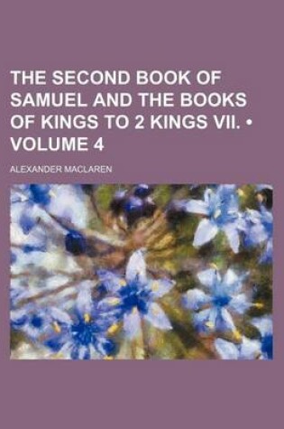 Cover of The Second Book of Samuel and the Books of Kings to 2 Kings VII. (Volume 4)