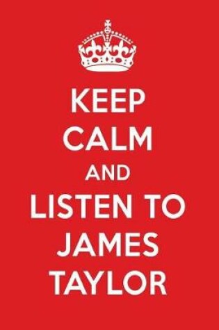 Cover of Keep Calm and Listen to James Taylor