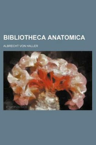 Cover of Bibliotheca Anatomica