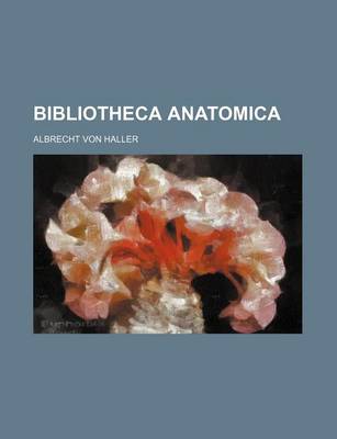 Book cover for Bibliotheca Anatomica