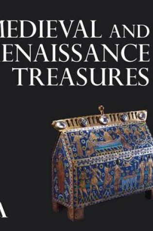 Cover of Medieval and Renaissance Treasures from the V&A