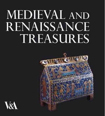 Book cover for Medieval and Renaissance Treasures from the V&A