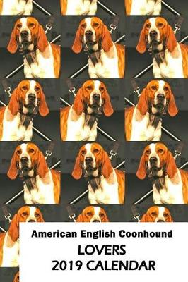 Book cover for American English Coonhound Lovers 2019 Calendar