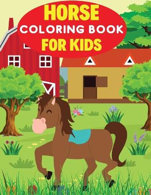 Book cover for Horse Coloring Book for Kids