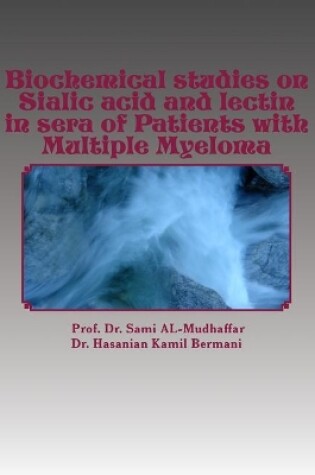 Cover of Biochemical studies on Sialic acid and lectin in sera of Patients with Multiple Myeloma