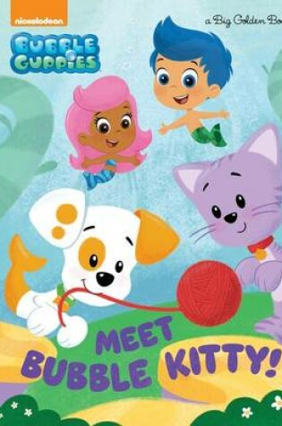 Cover of Meet Bubble Kitty! (Bubble Guppies)