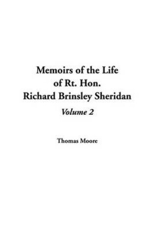 Cover of Memoirs of the Life of Rt. Hon. Richard Brinsley Sheridan, V2