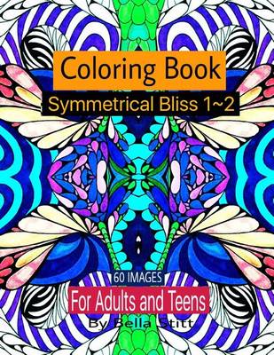 Book cover for Symmetrical Bliss 1-2 Coloring Book with 60 images