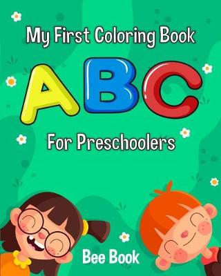 Book cover for My First Coloring Book ABC for Preschoolers.