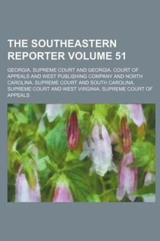 Cover of The Southeastern Reporter Volume 51