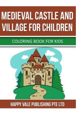 Cover of Medieval Castle and Village for Children