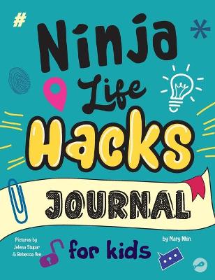 Book cover for Ninja Life Hacks Journal for Kids