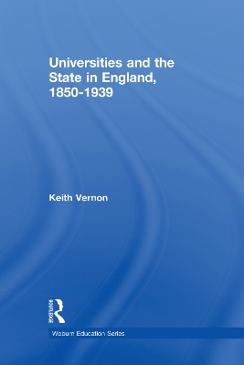 Book cover for Universities and the State in England, 1850-1939