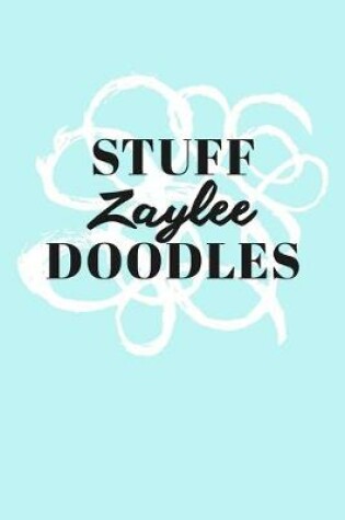 Cover of Stuff Zaylee Doodles