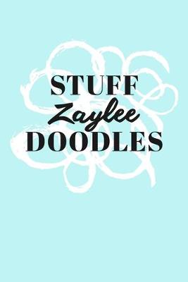 Book cover for Stuff Zaylee Doodles