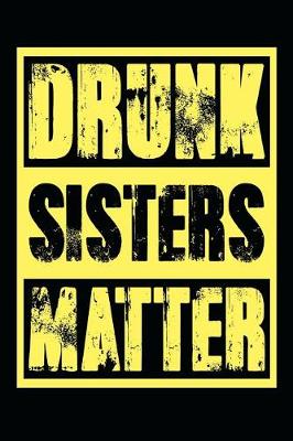 Book cover for Drunk Sisters Matter