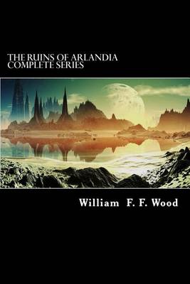 Book cover for The Ruins of Arlandia Complete Series