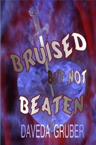 Cover of Bruised But Not Beaten