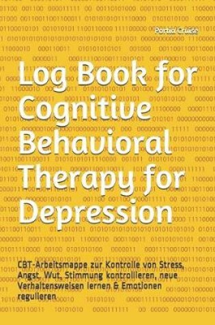 Cover of Log Book for Cognitive Behavioral Therapy for Depression