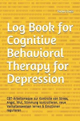 Book cover for Log Book for Cognitive Behavioral Therapy for Depression