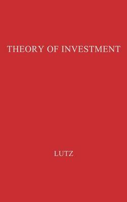 Book cover for The Theory of Investment of the Firm