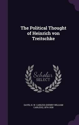 Book cover for The Political Thought of Heinrich Von Treitschke