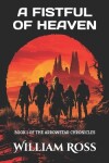 Book cover for A Fistful of Heaven