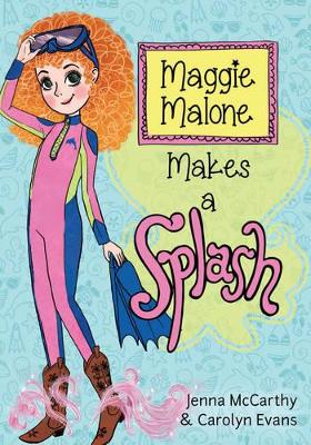 Book cover for Maggie Malone Makes a Splash