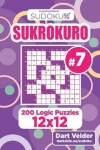 Book cover for Sudoku Sukrokuro - 200 Logic Puzzles 12x12 (Volume 7)