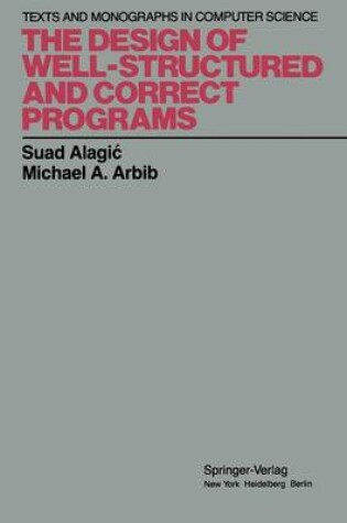 Cover of The Design of Well-Structured and Correct Programs