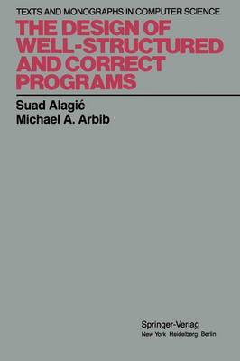 Book cover for The Design of Well-Structured and Correct Programs