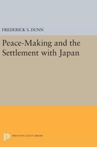 Cover of Peace-Making and the Settlement with Japan