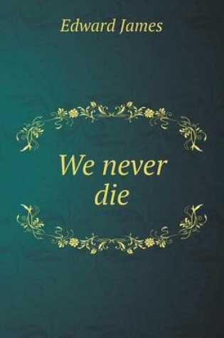 Cover of We never die