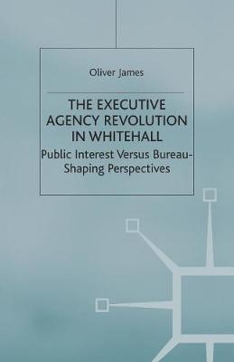 Book cover for The Executive Agency Revolution in Whitehall