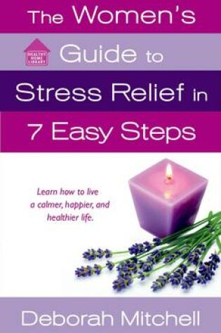 Cover of The Woman's Guide to Stress Relief in 7 Easy Steps