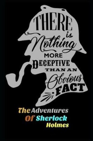 Cover of The Adventures of Sherlock Holmes By Arthur Conan Doyle "Annotated"