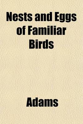 Book cover for Nests and Eggs of Familiar Birds