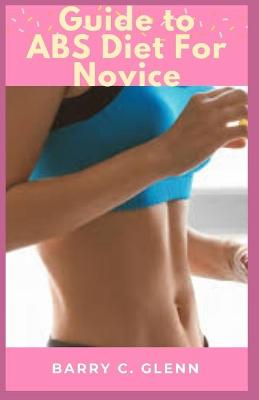 Book cover for Guide to ABS Diet For Novice