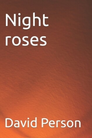 Cover of Night roses