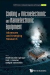 Book cover for Cooling Of Microelectronic And Nanoelectronic Equipment: Advances And Emerging Research