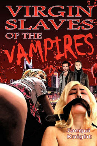 Cover of Virgin Slaves of the Vampires
