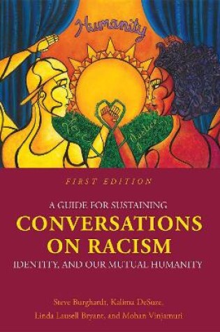 Cover of A Guide for Sustaining Conversations on Racism, Identity, and our Mutual Humanity