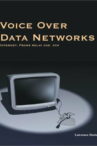 Cover of Voice Over Data Networks Made Easy